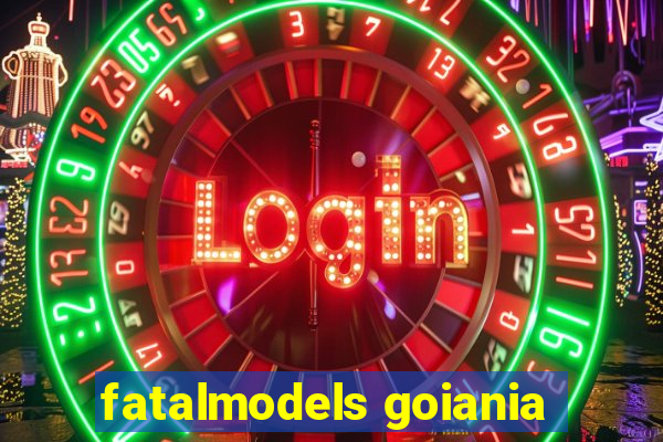 fatalmodels goiania